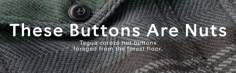 Text overlay on a textured fabric background with buttons, featuring 'These Buttons Are Nuts' and tagua corozo nut information.